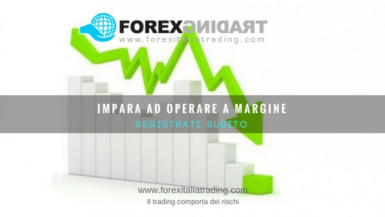 Operare a margine nel Forex (Registrazione Forex Broker)